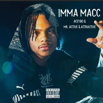 Imma Macc by AceyBo