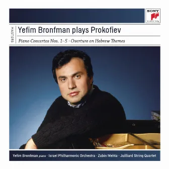 Yefim Bronfman Plays Prokofiev Concertos and Sonatas by Yefim Bronfman