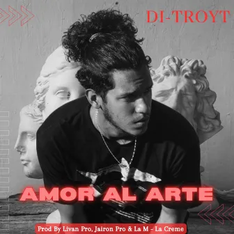 Amor al Arte by Di-Troyt