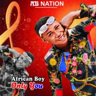 Only you by African Boy