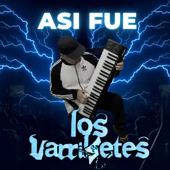 Asi Fue by Los Varriletes