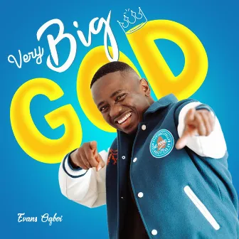 Very Big God by Evans Ogboi