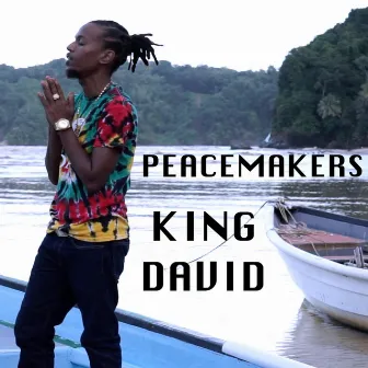 Peacemakers by King David