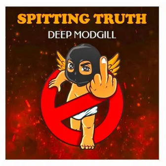 Spitting Truth by Deep Modgill