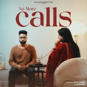 No More Calls by Sanj Gosal