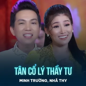 Tân Cổ Lý Thầy Tư by Minh Trường