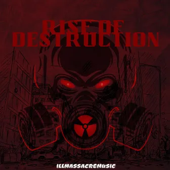 Rise Of Destruction by ILL'EFEK