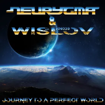 Journey to a Perfect World by Wislov