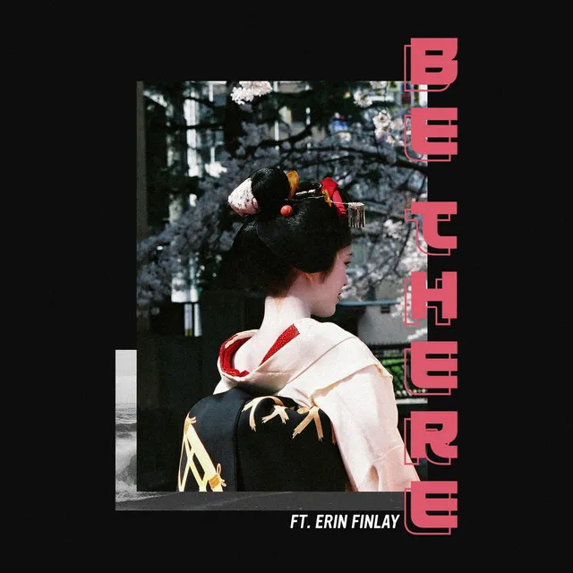 Be There (feat. Erin Finlay)