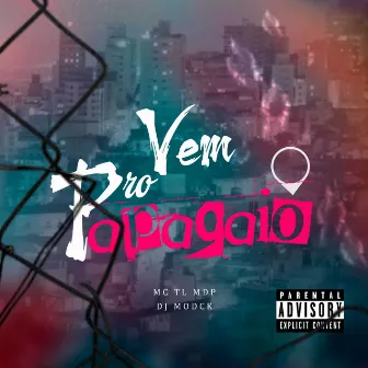 Vem pro Papagaio by Mc TL MDP