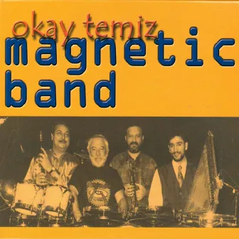 Magnetic Band by Okay Temiz