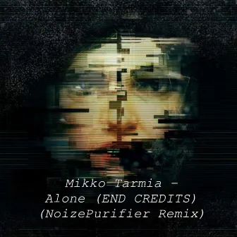 Alone (End Credits) [Remix] by Mikko Tarmia