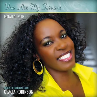 You Are My Servant by Glacia Robinson