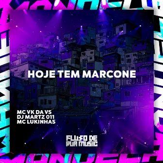 Hoje Tem Marcone by DJ MARTZ 011