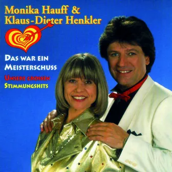 Unsere größten Erfolge by Monika Hauff & Klaus-Dieter Henkler