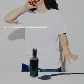 Perfume (Junkies) / Simmer Dim by Bolywool