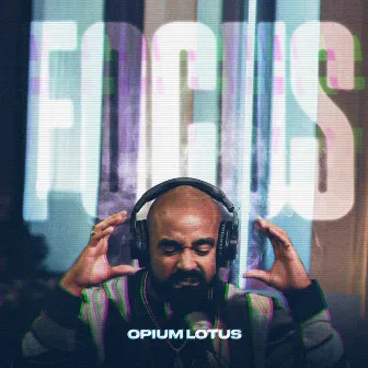 Focus by Opium Lotus