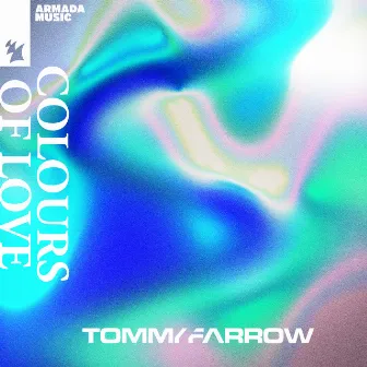 Colours Of Love by Tommy Farrow