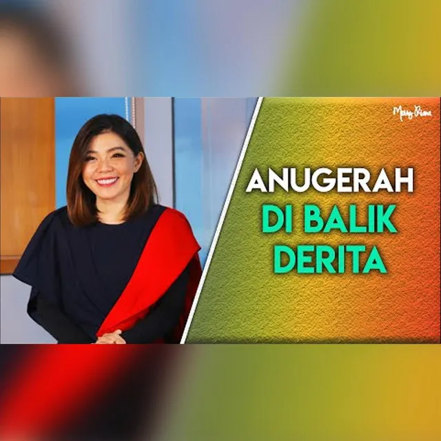 ANUGERAH DI BALIK DERITA