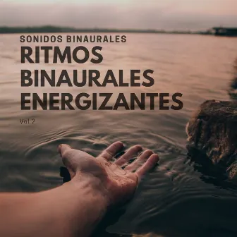 Sonidos binaurales: Ritmos binaurales energizantes Vol.2 by Moldeadores binaurales