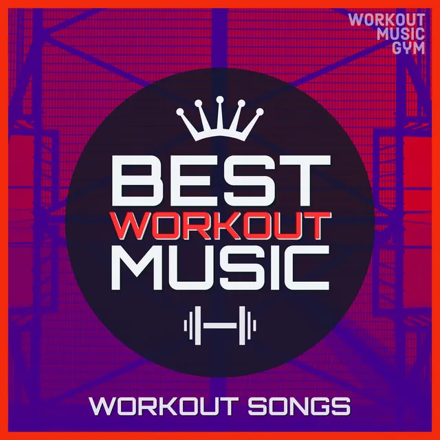 Workout Songs (Dance Music Workout)