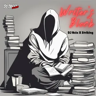 Writer's Block by DJ Ncix