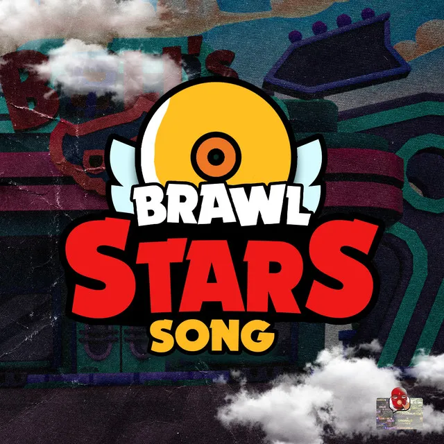 Brawl Stars Song