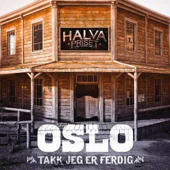 Oslo (Takk, jeg er ferdig) by Halva Priset