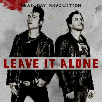 Leave It Alone by Dead Day Revolution