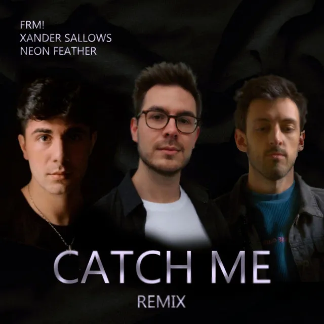 Catch Me - Neon Feather Remix