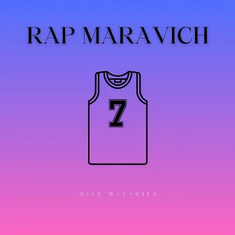 Rap Maravich by Mike Malagies