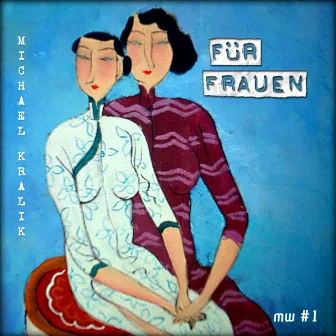 For Women + Für Frauen by Michael Kralik