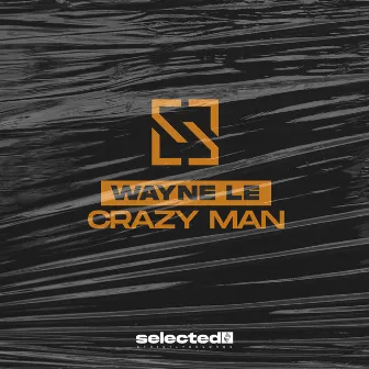 Crazy Man by Wayne Le