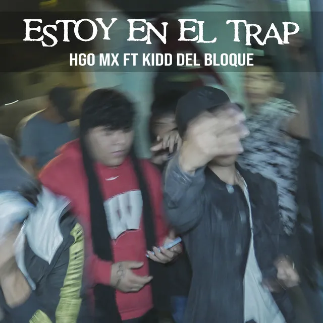 Estoy en el Trap