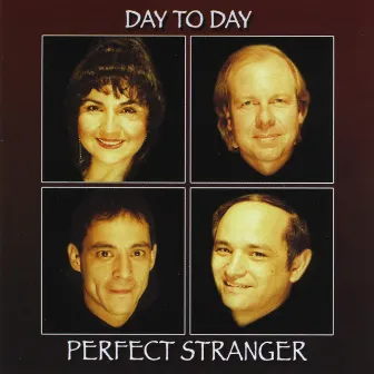 Day To Day by Perfect Stranger