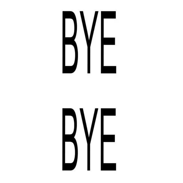 Bye Bye