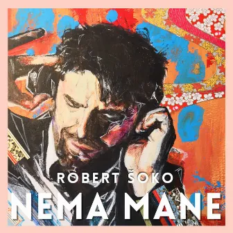 Nema Mane by Robert Soko