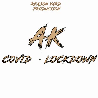 Covid Lockdown by A K