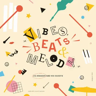 Vibes, Beats & Melody by Jig Magger