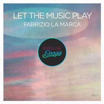 Let The Music Play by Fabrizio La Marca