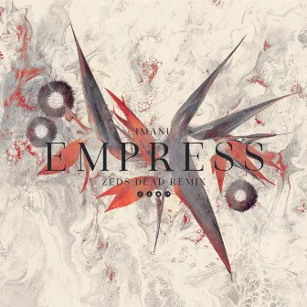 Empress (Zeds Dead Remix) by IMANU