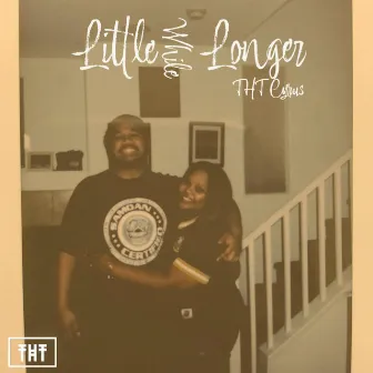 Little While Longer by THT Cyrus