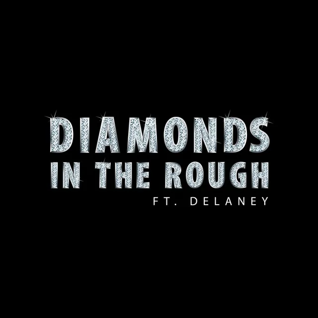 Diamonds in the Rough