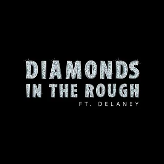 Diamonds in the Rough by Notnef