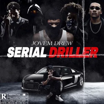 Serial Driller by Jovem drew