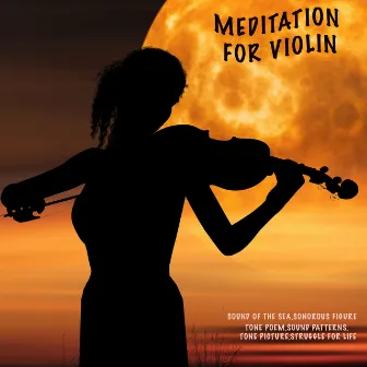 Meditation for Violin (Esoteric) by Wolfgang Reithofer