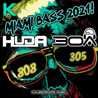 Miami Bass 2021 by Huda Hudia