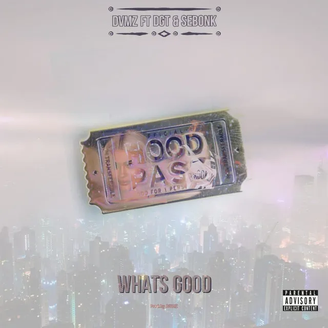 Whats Good (feat. DGT & SeboNk)