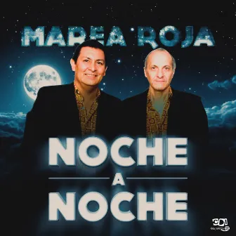 Noche a noche by MAREA ROJA