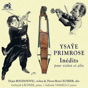 Ysaÿe & Primrose (Inédits pour violon et alto) by Pierre Henri Xuereb